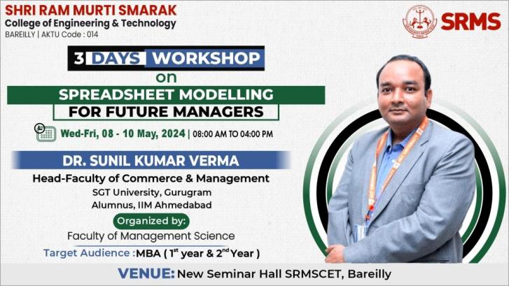 MASTER SPREADSHEET MODELLING: JOIN SRMS ENGINEERING COLLEGE FOR EXCLUSIVE 3-DAY WORKSHOP WITH IIM ALUMNUS—DR SUNIL KUMAR VERMA!