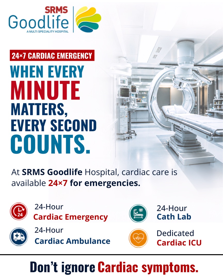 When Every Minute Matters — 24-Hour Cardiac Emergency, Cath Lab, Ambulance & ICU | SRMS Goodlife Hospital