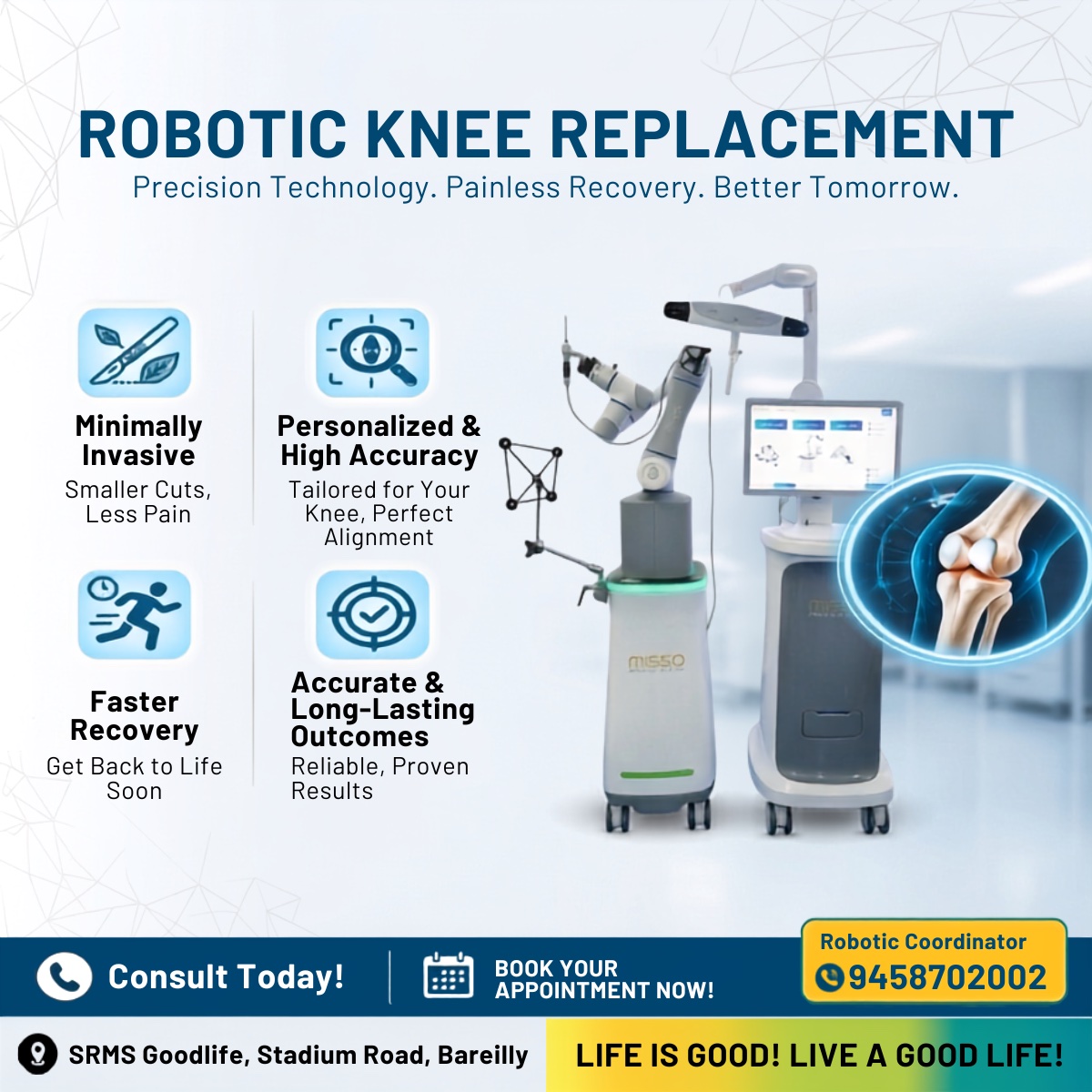 Robotic Knee Replacement — Precision Technology. Painless Recovery. Better Tomorrow. | SRMS Goodlife Hospital, Bareilly