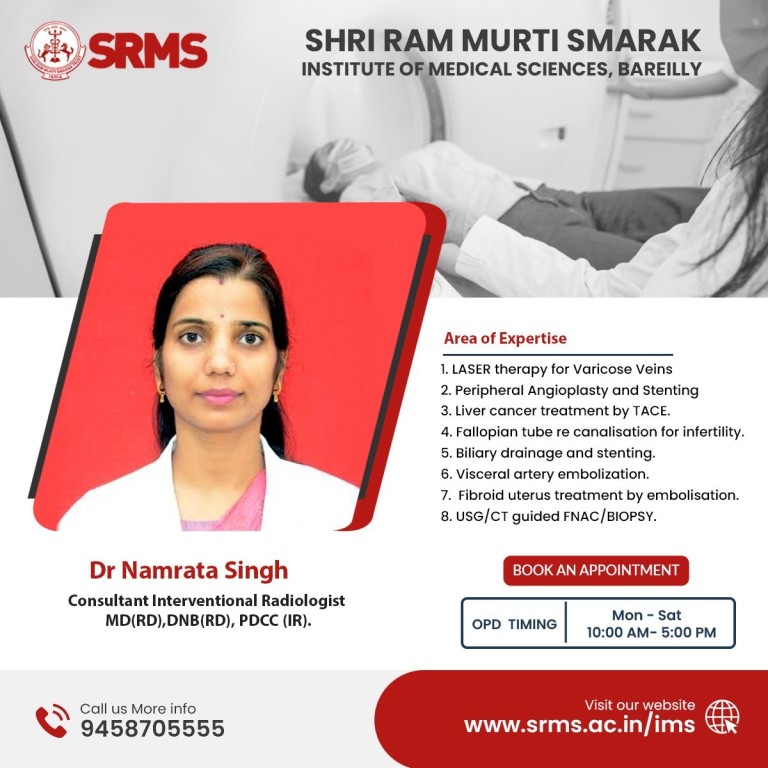 EXPERIENCE THE EXPERTISE OF INTERVENTIONAL RADIOLOGY WITH DR NAMRATA AT SRMS HOSPITAL