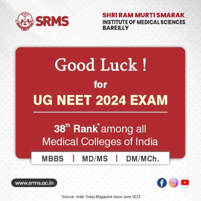 SRMS INSTITUTE OF MEDICAL SCIENCES EXTENDS BEST WISHES TO ALL UG NEET 2024 ASPIRANTS!