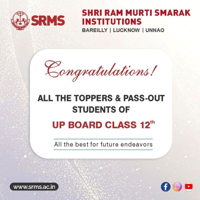 SRMS INSTITUTIONS CELEBRATE SUCCESS: CONGRATS TO UP BOARD CLASS 12TH TOPPERS & PASS-OUT STUDENTS!